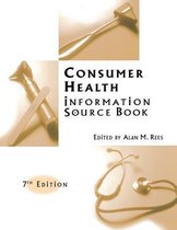 Consumer Health Information Source Book, 7th Edition