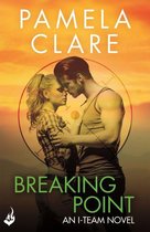 I-Team - Breaking Point: I-Team 5 (A series of sexy, thrilling, unputdownable adventure)