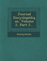 Journal Encyclopedique, Volume 2, Part 2...