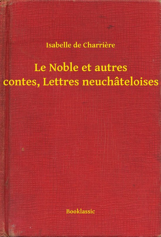 Le Noble et autres contes, Lettres neuchâteloises - cover