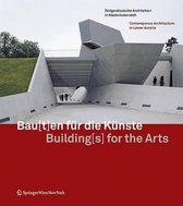 Bau[t]en Fur die Kunste/Building[s] For The Arts