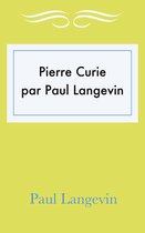 Pierre Curie par Paul Langevin
