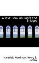 A Text-Book on Roofs and Bridges