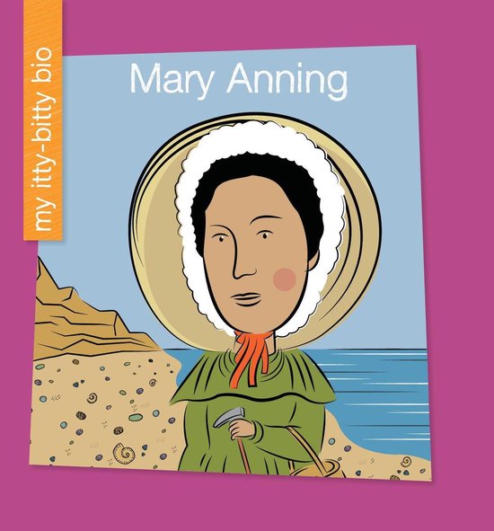 My Early Library: My Itty-Bitty Bio - Mary Anning - cover