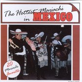 Hottest Mariachi in Mexico: 20 Mariachi Favorites