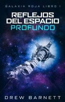 Reflejos del Espacio Profundo