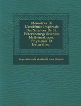 Memoires de L'Academie Imperiale Des Sciences de St. Petersbourg