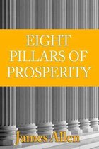 By James Allen Eight Pillars of Prosperity [Paperback]
