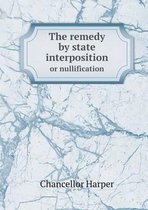 The remedy by state interposition or nullification
