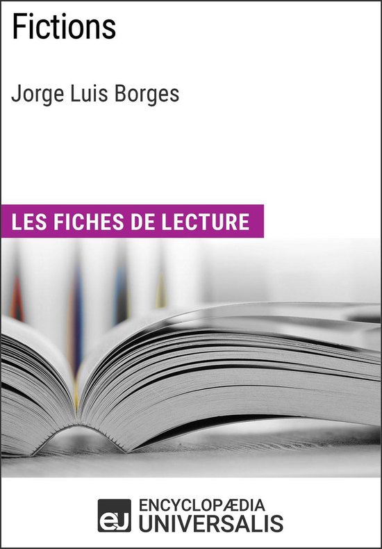 Boekomslag met titel 'Fictions' en auteur Jorge Luis Borges. 'LES FICHES DE LECTURE' in roze balk. Achtergrond van open boek.