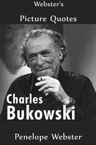 Webster's Charles Bukowski Picture Quotes