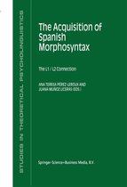 Studies in Theoretical Psycholinguistics 31 - The Acquisition of Spanish Morphosyntax