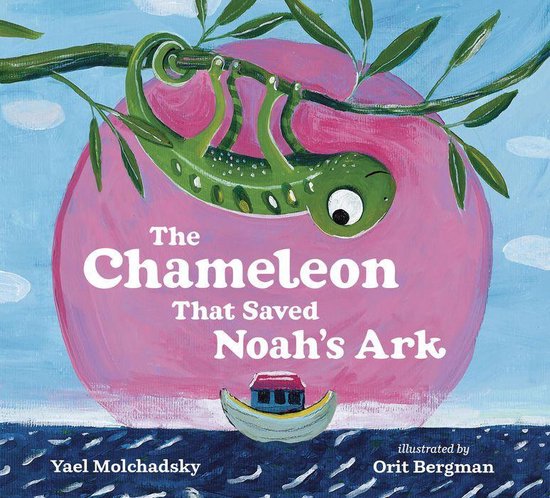 The Chameleon that Saved Noah's Ark - cover