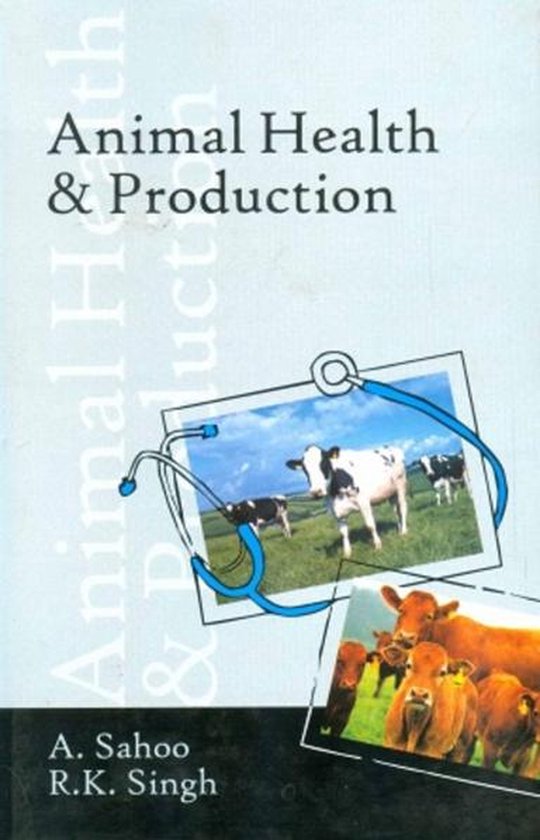 Animal Health & Production (ebook), Dr A. Sahoo 9789384053505