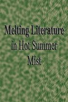 Melting Literature in Hot Summer Mist