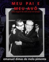 Meu Pai E Meu Av