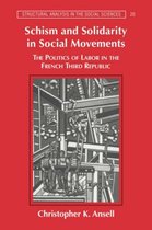 Structural Analysis in the Social SciencesSeries Number 20- Schism and Solidarity in Social Movements