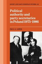 Political Authority and Party Secretaries in Poland, 1975-1986