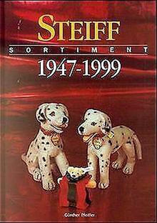 洋書 STEIFF Sortiment 1947-1999 Steiff Sortiment 1947-1999: Gunther Pfeiffer: 9783980471220