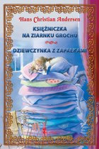 Hans Christian Andersen dla dzieci - Ksiezniczka na ziarnku grochu i Dziewczynka z zapalkami (Polish edition) Ilustrowana klasyka dla dzieci