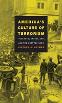 Cultural Studies of the United States - America's Culture of Terrorism
