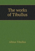 The works of Tibullus