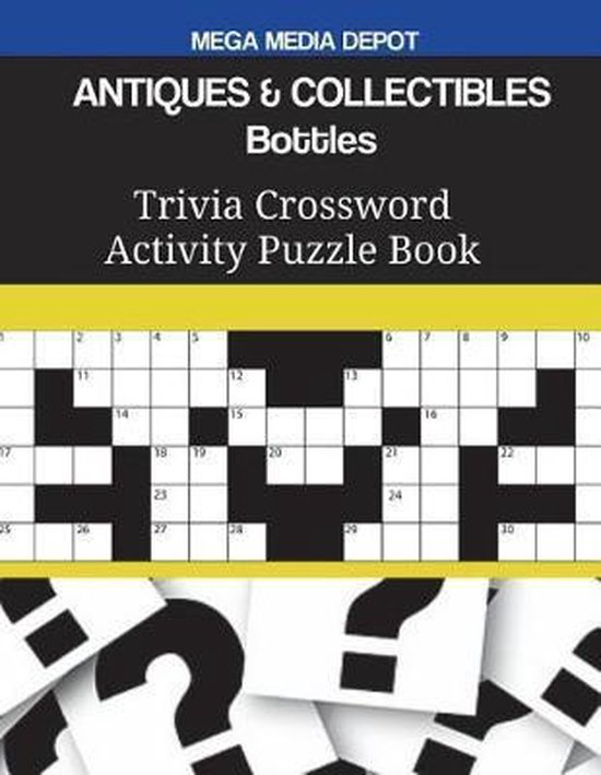ANTIQUES & COLLECTIBLES Bottles Trivia Crossword Activity Puzzle Book, Mega Media...