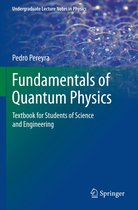Undergraduate Lecture Notes in Physics - Fundamentals of Quantum Physics