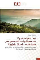 Dynamique Des Groupements V g taux En Alg rie Nord - Orientale