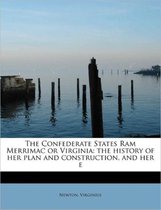 The Confederate States RAM Merrimac or Virginia