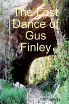 The Last Dance of Gus Finley