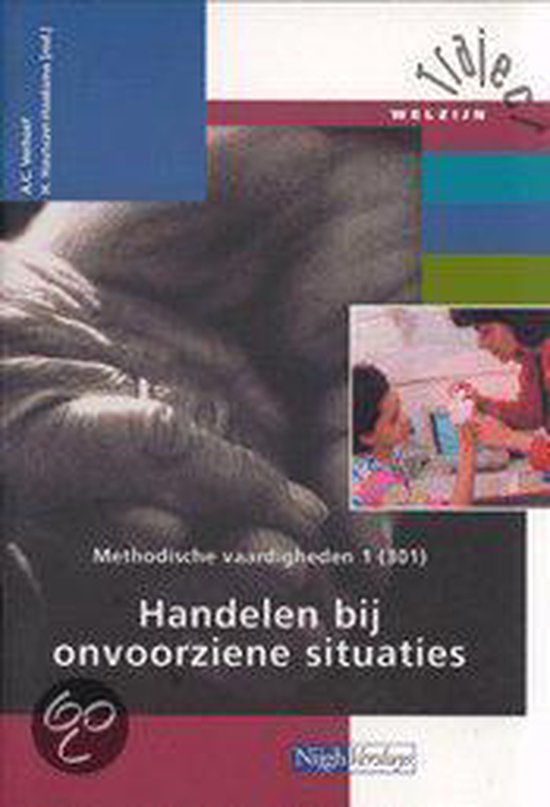 Methodische vaardigheden 1 (301) handelen bij onvoorziene situaties