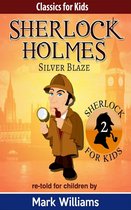 Sherlock Holmes re-told for children: Silver Blaze