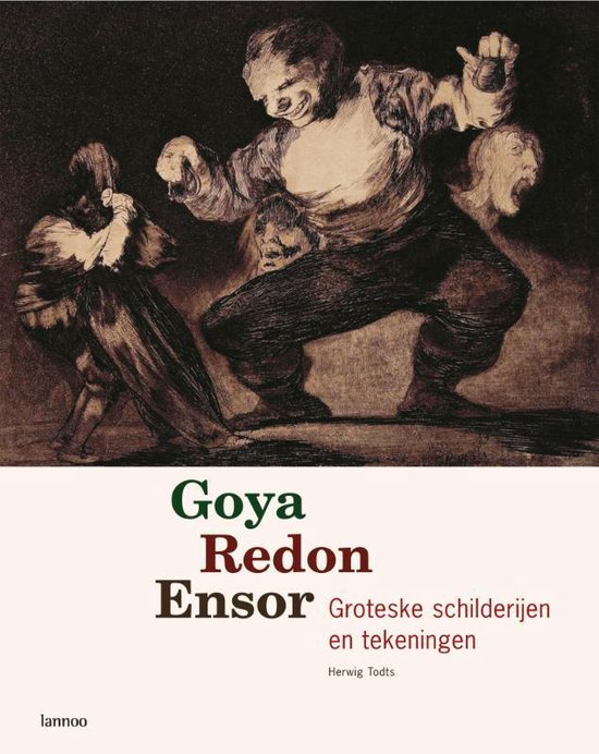 Cover van het boek 'Goya Redon Ensor' van Herwig Todts