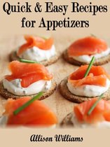 Quick and Easy Recipes 6 - Quick & Easy Recipes for Appetizers