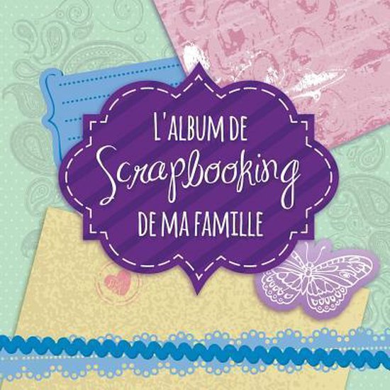 L'Album de Scrapbooking de Ma Famille - cover