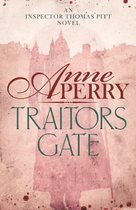 Thomas Pitt Mystery 15 - Traitors Gate (Thomas Pitt Mystery, Book 15)