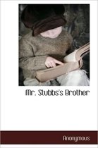 Mr. Stubbs's Brother