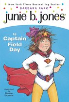 Junie B. Jones 16 - Junie B. Jones #16: Junie B. Jones Is Captain Field Day