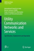 CIGRE Green Books - Utility Communication Networks and Services