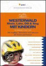 Westerwald, Rhein, Lahn, Dill & Sieg mit Kindern