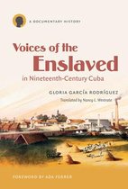 Latin America in Translation/en Traducción/em Tradução - Voices of the Enslaved in Nineteenth-Century Cuba