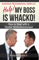 Business Professional Series 3 - Help! My Boss is Whacko!