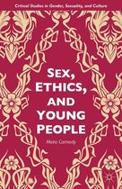 Critical Studies in Gender, Sexuality, and Culture - Sex, Ethics, and Young People