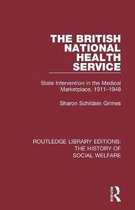 Routledge Library Editions: The History of Social Welfare-The British National Health Service