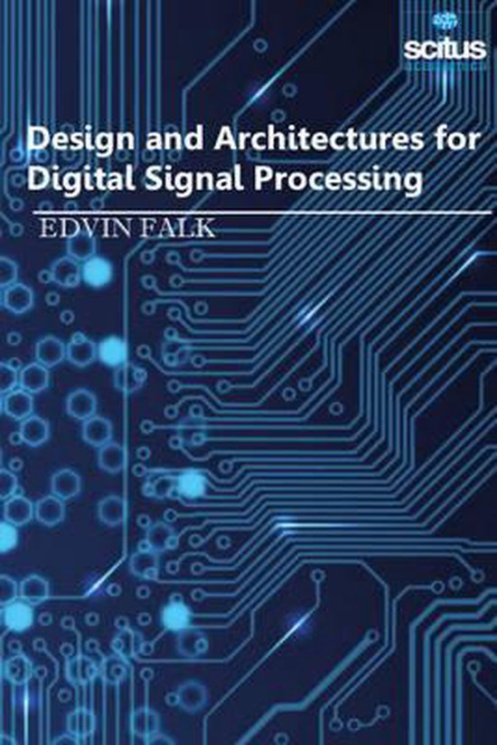 Design and Architectures for Digital Signal Processing 9781681172903