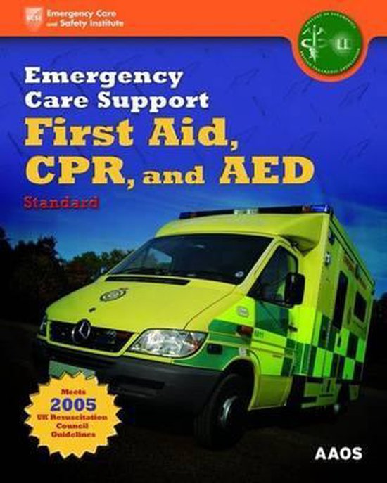 Emergency Care Support First Aid, CPR, And AED Standard 9780763755683