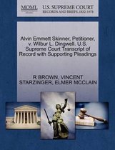 Alvin Emmett Skinner, Petitioner, V. Wilbur L. Dingwell. U.S. Supreme Court Transcript of Record with Supporting Pleadings