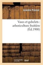 Sciences- Vases Et Gobelets: Arboriculture Fruitière