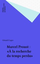 Marcel Proust : «À la recherche du temps perdu»